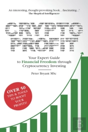 Crypto Profit: Your Expert Guide To Financial Freedom Through Cryptocurrency Investing