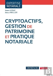 Cryptoactifs, Gestion De Patrimoine Et Pratique Notariale