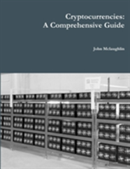 Cryptocurrencies: A Comprehensive Guide