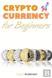 Cryptocurrency For Beginners: A Comprehe