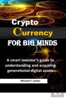 Cryptocurrency For Big Minds