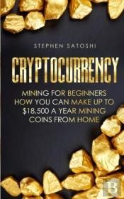 Cryptocurrency:  Mining For Beginners -