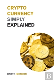 Cryptocurrency Simply Explained!