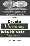 Cryptocurrency Trading & Investing For Beginners