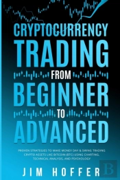 Cryptocurrency Trading From Beginner To Advanced