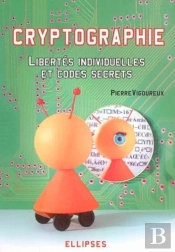 Cryptographie : Libertés Individuelles Et Codes Secrets