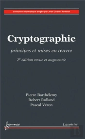 Cryptographie ; Principes Et Mises En Oeuvre (2e Édition)
