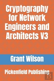 Cryptography For Network Engineers And A