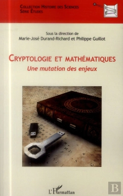 Bertrand.pt - Cryptologie Et Mathématiques ; Une Mutation Des Enjeux