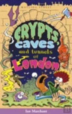 Bertrand.pt - Crypts, Caves And Tunnels Of London