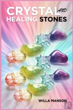 Bertrand.pt - Crystal And Healing Stones: Your Complet