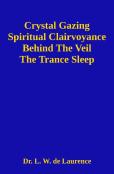 Crystal Gazing And Spiritual Clairvoyance