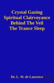 Crystal Gazing And Spiritual Clairvoyance