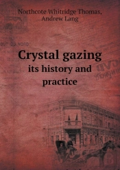 Crystal Gazing Its History And Practice