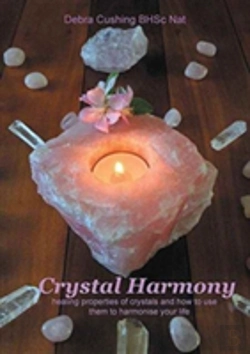 Bertrand.pt - Crystal Harmony: Healing Properties Of Crystals And How To Use Them To Harmonise Your Life