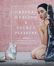 Crystal Healing And Sacred Pleasure
