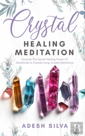 Crystal Healing Meditation