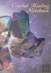 Crystal Healing Notebook