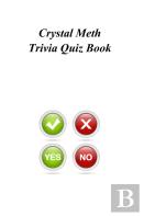 Crystal Meth Trivia Quiz Book