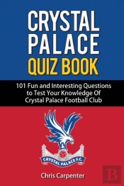 Crystal Palace Quiz Book