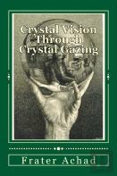 Crystal Vision Through Crystal Gazing