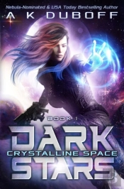 Crystalline Space  Dark Stars Book 1