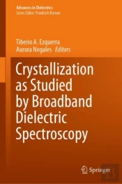 Crystallization As Studied By Broadband Dielectric Spectroscopy