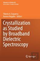 Crystallization As Studied By Broadband Dielectric Spectroscopy