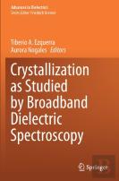 Crystallization As Studied By Broadband Dielectric Spectroscopy
