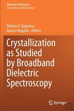 Bertrand.pt - Crystallization As Studied By Broadband Dielectric Spectroscopy