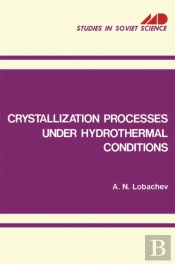Crystallization Processes Under Hydrothermal Conditions