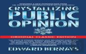 Crystallizing Public Opinion (Original Classic Edition)