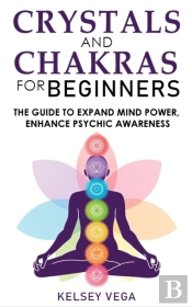 Crystals And Chakras For Beginners