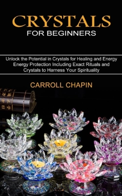 Bertrand.pt - Crystals For Beginners: Unlock The Poten