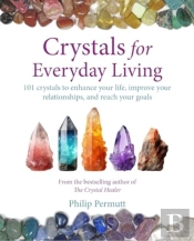 Crystals For Everyday Living