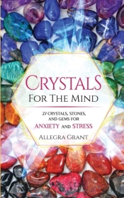 Crystals For The Mind: 27 Crystals, Ston