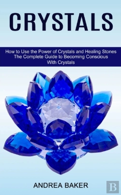Bertrand.pt - Crystals: How To Use The Power Of Crysta