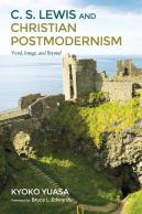 C.S. Lewis And Christian Postmodernism