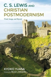 C.S. Lewis And Christian Postmodernism