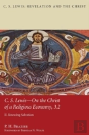 C.S. Lewis-On The Christ Of A Religious Economy, 3.2
