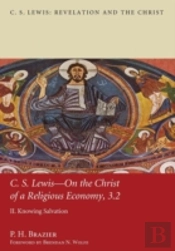 C.S. Lewis: On The Christ Of A Religious
