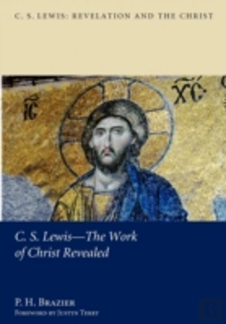 Bertrand.pt - C.S. Lewis--The Work Of Christ Revealed