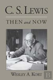 C.S. Lewis Then And Now