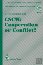 Cscw: Cooperation Or Conflict?