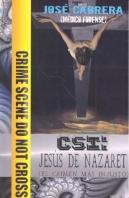 Csi Jesus De Nazaret El Crimen Mas Injusto