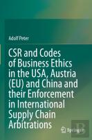 Csr And Codes Of Business Ethics In The Usa, Austria (Eu) And China And Their Enforcement In International Supply Chain Arbitrations