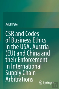 Bertrand.pt - Csr And Codes Of Business Ethics In The Usa, Austria (Eu) And China And Their Enforcement In International Supply Chain Arbitrations