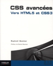 Css Avancees : Vers Html 5 Et Css 3. Le Design Web Moderne