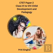 Ctet Paper 2 Class Vi To Viii Child Development And Pedagogy