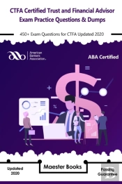 Ctfa Certified Trust And Financial Advisor Exam Practice Questions & Dumps